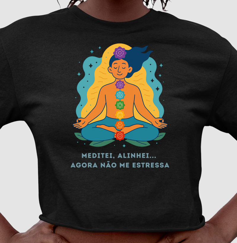 Meditei, Alinhei Agora Não Me Estressa