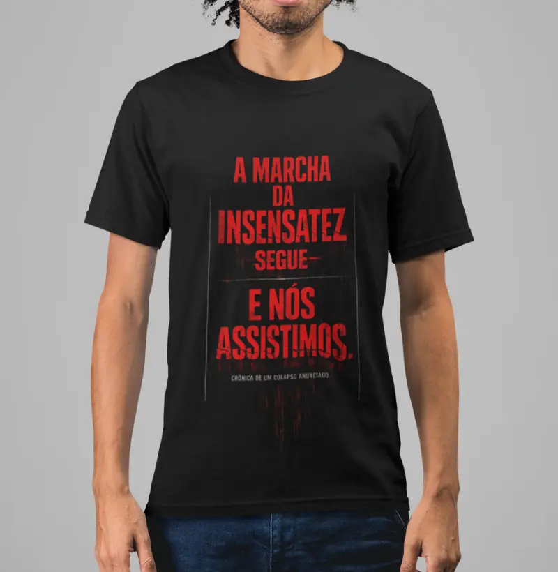 A Marcha da Insensatez.