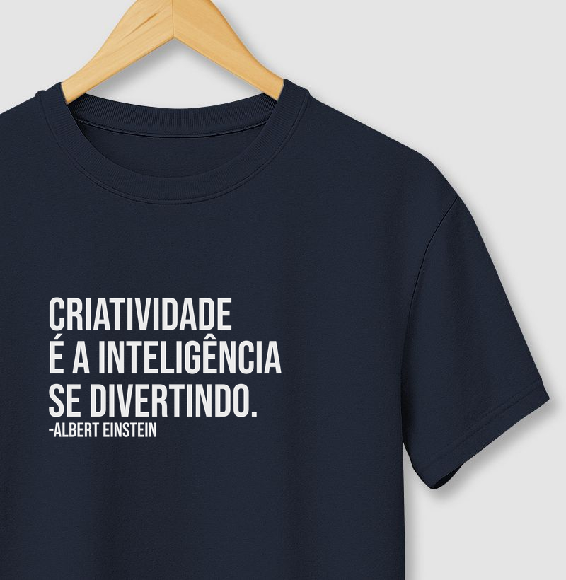 Criatividade é a inteligência se divertindo.