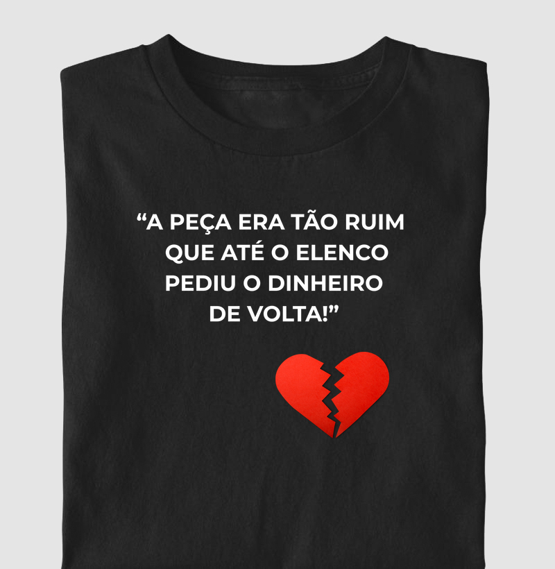 A PEÇA ERA TÃO RUIM QUE ATÉ O ELENCO...