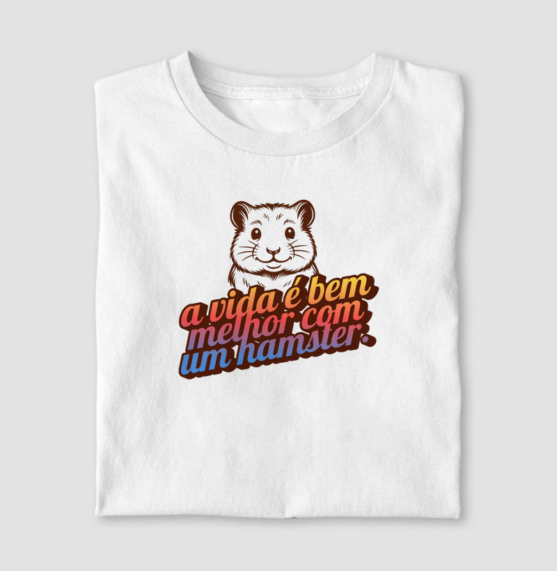 A vida é bem melhor com um hamster
