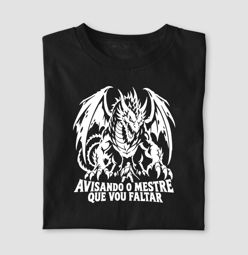 AVISANDO O MESTRE QUE VOU FALTAR - Camiseta