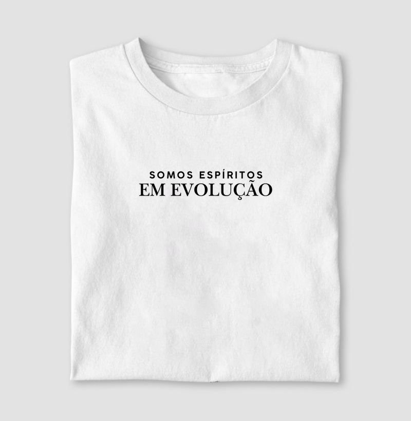 Espíritos em Evolução (T-Shirt e Baby Look)