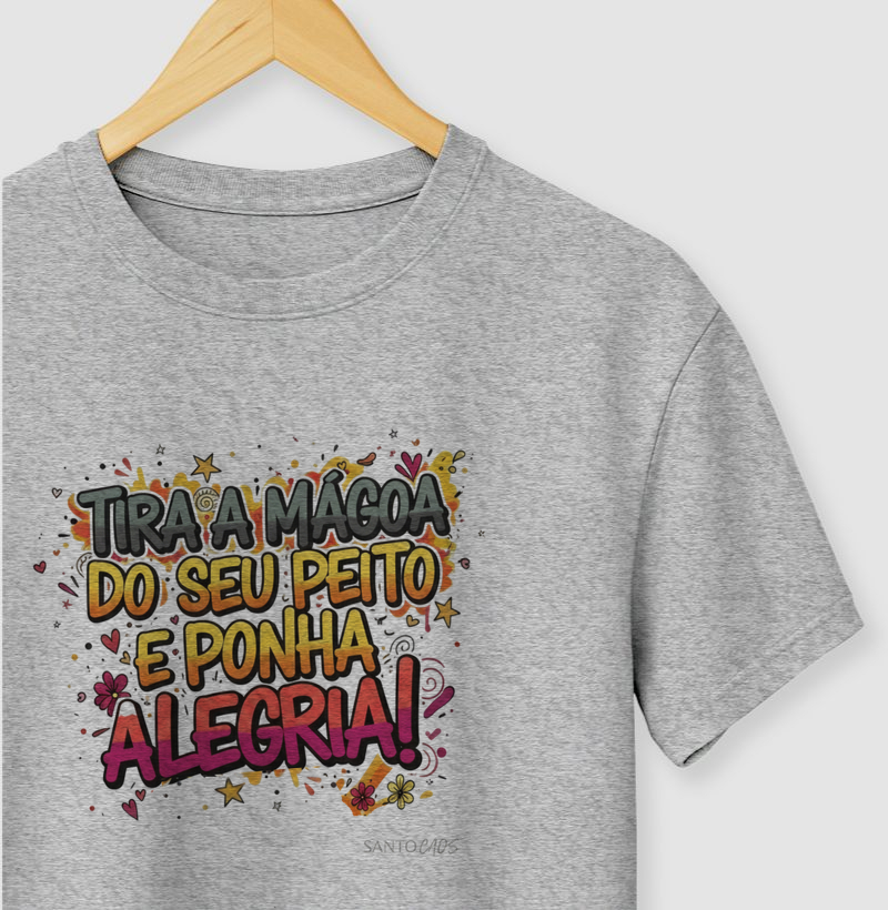 Tira a Mágoa, Ponha Alegria