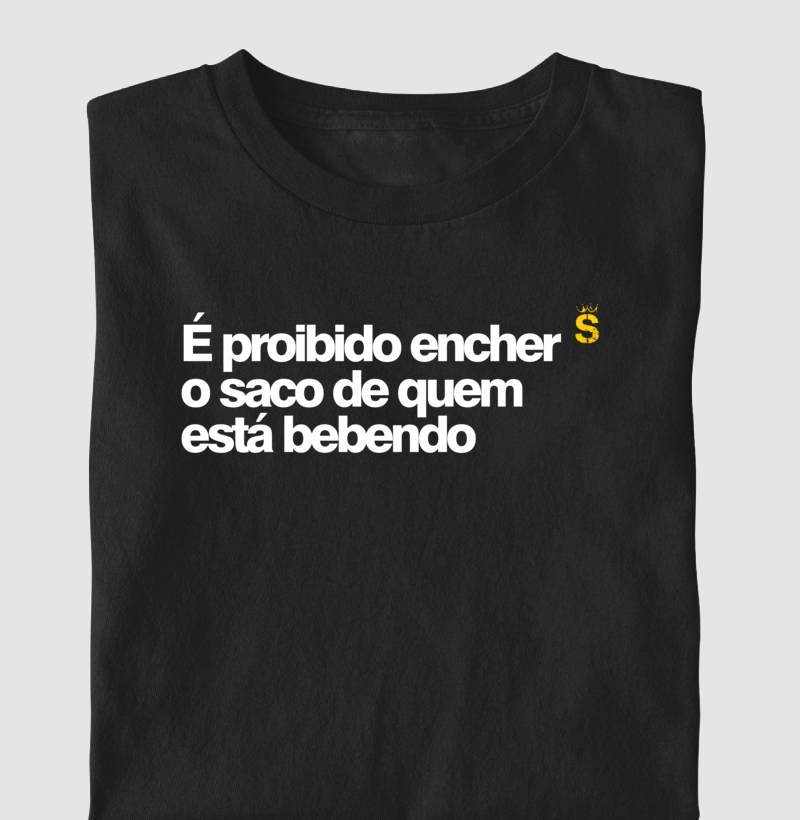 É proibido encher o saco de quem está bebendo