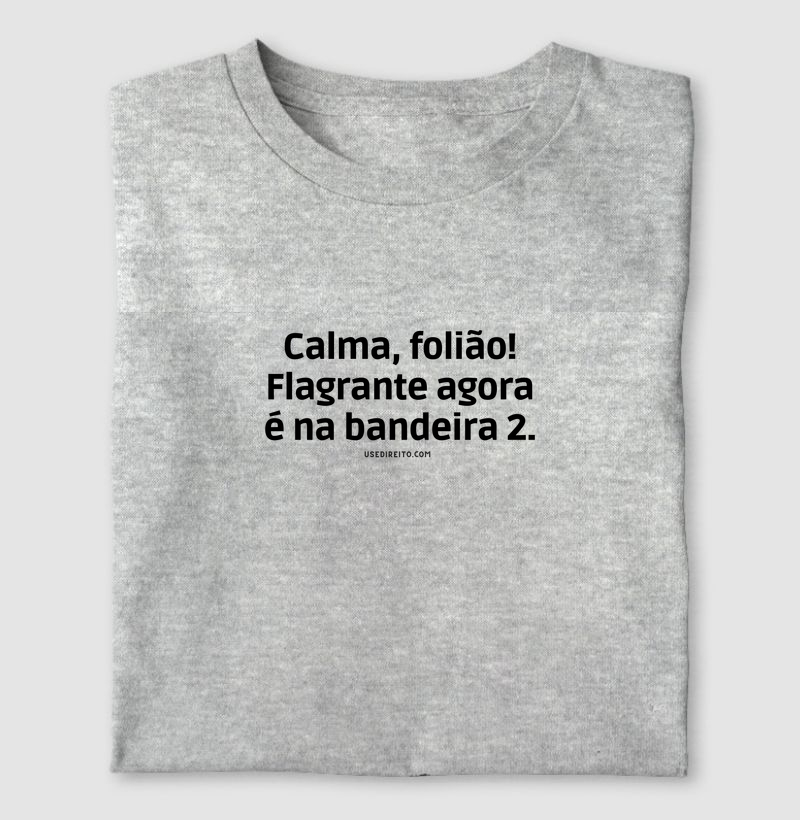 Flagrante agora é na bandeira 2