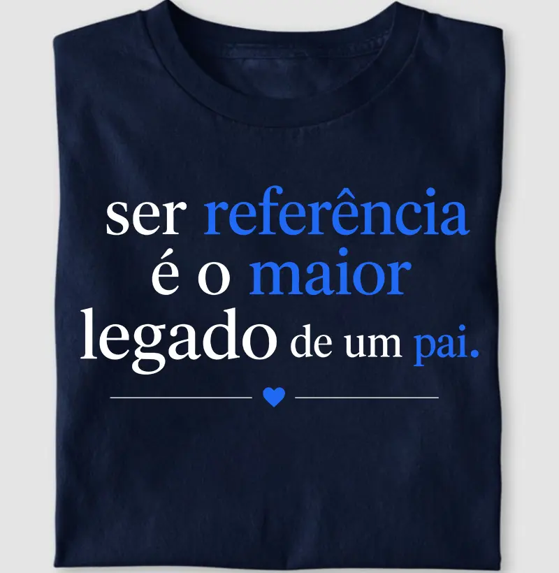 Ser referência é o maior legado de um pai