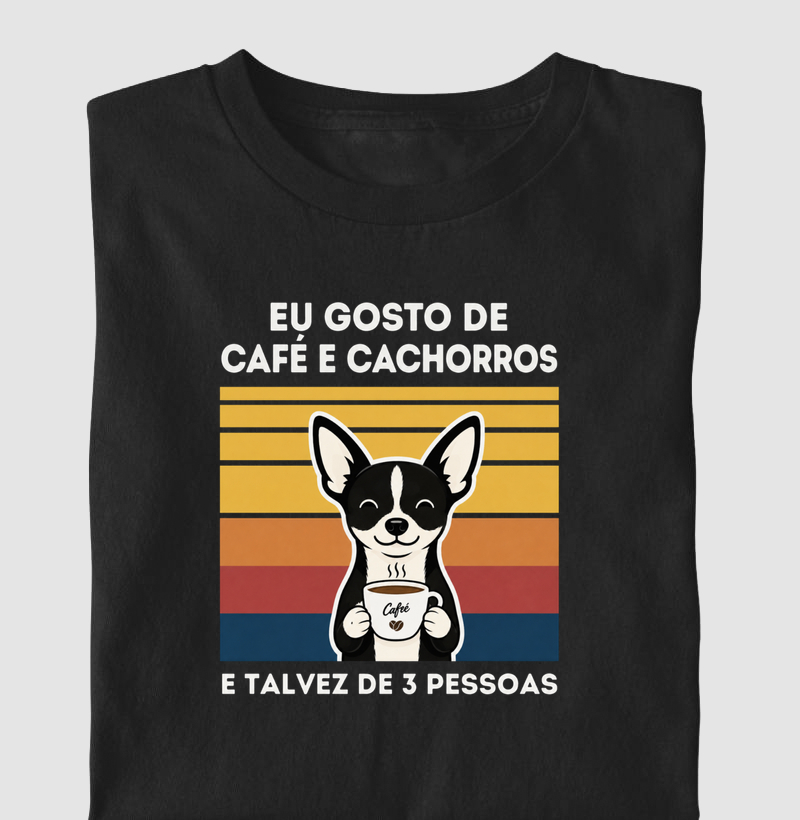 Eu gosto de café e cachorros, e talvez de 3 pessoas