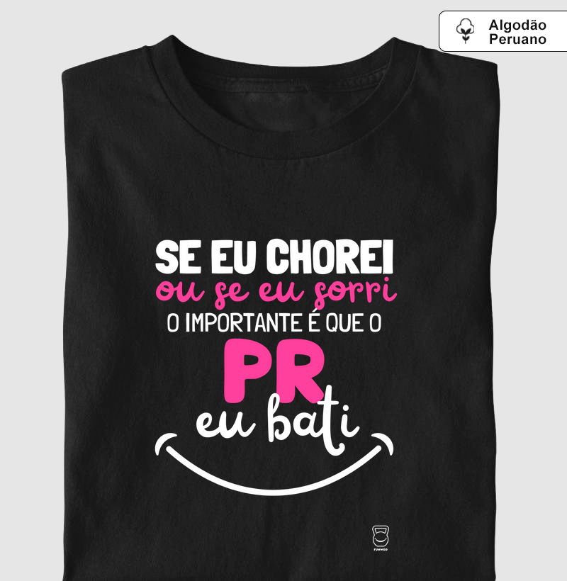 O importante é que o PR eu bati 