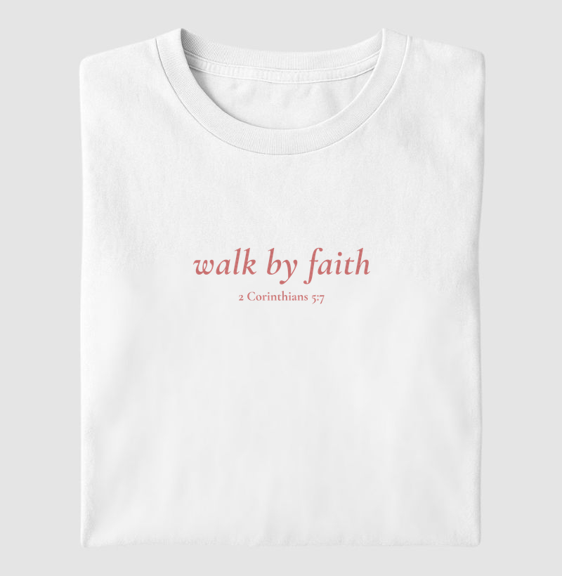 T-SHIRT WALK BY FAITH