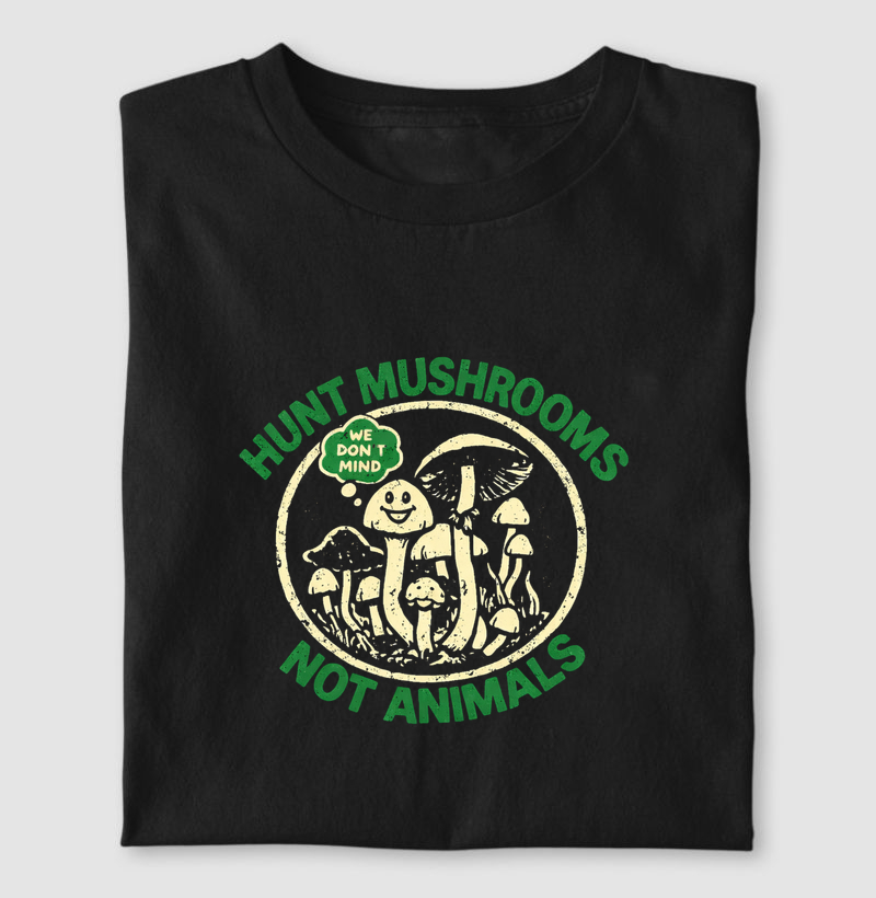 Hunt Mushrooms Not Animals