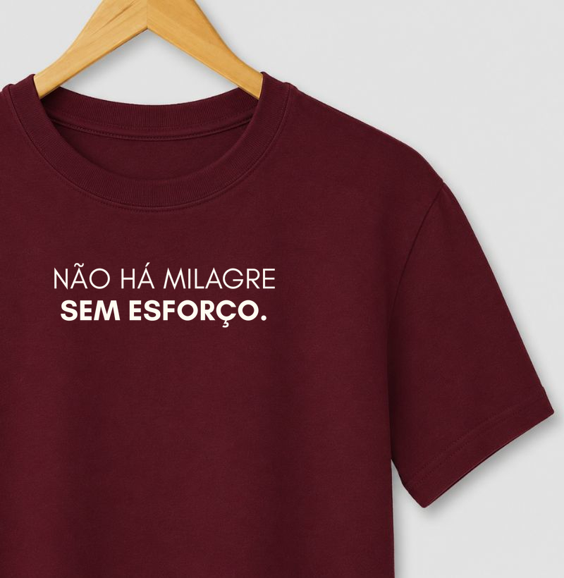 Não há milagre sem esforço