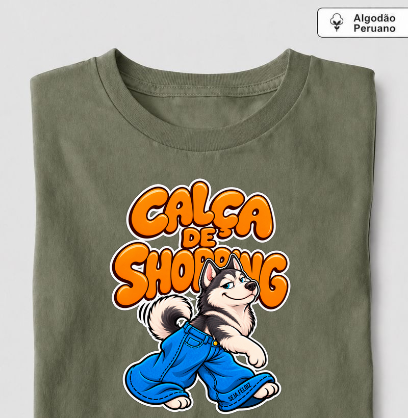🐺 Calça de Shopping – Husky Edition 👖🛍️ - Camiseta Algodão Peruano