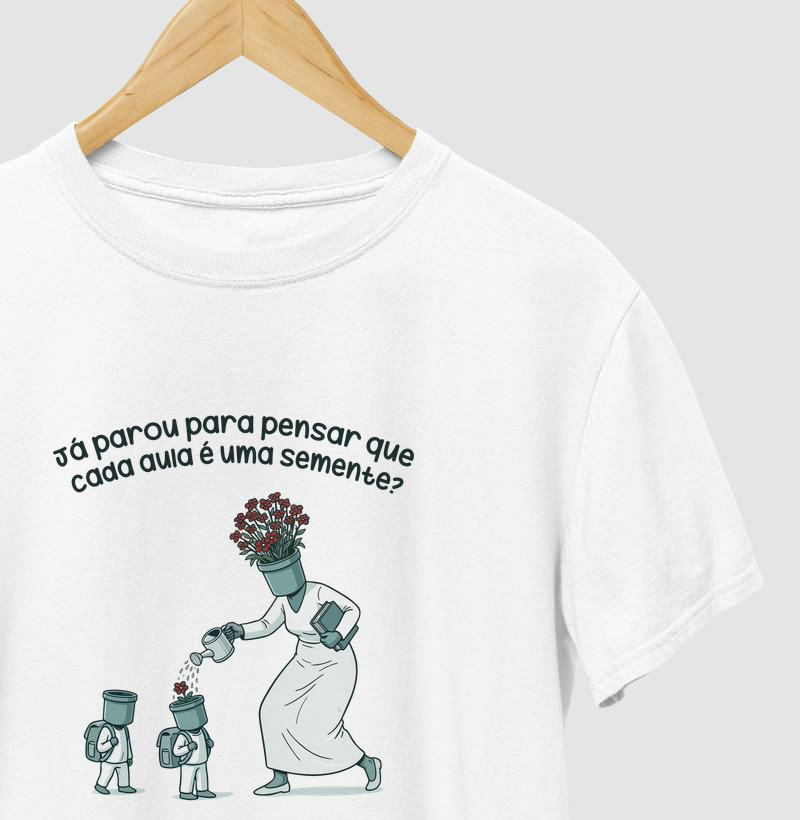 Já parou para pensar que cada aula é uma semente?
