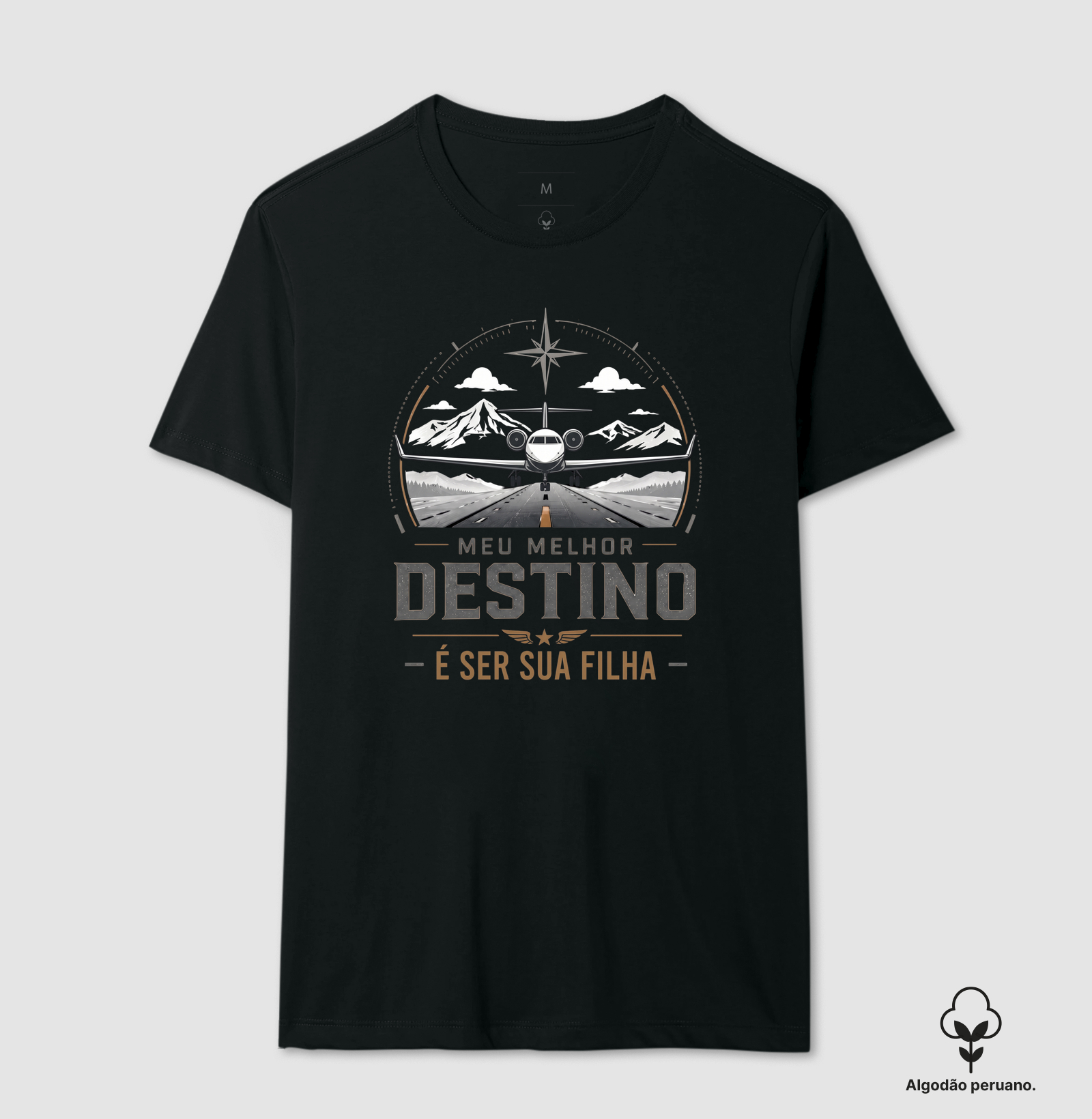 "Meu Melhor Destino é ser sua Filha" - Camiseta Algodão Peruano