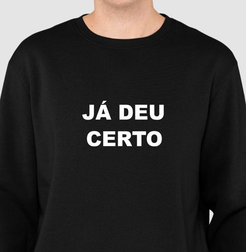 Já deu certo