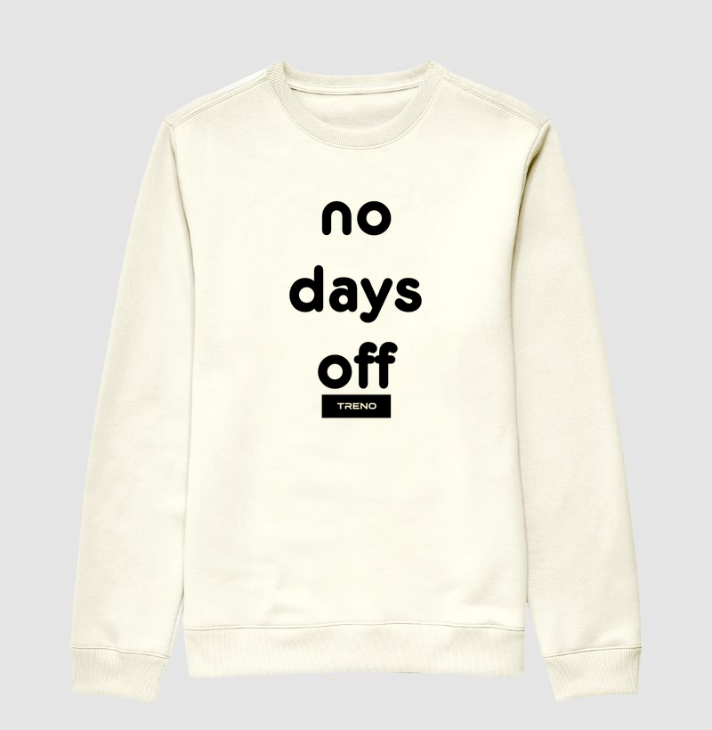 Suéter Moletom  No Days Off – TRENO | Sem Dias de Folga