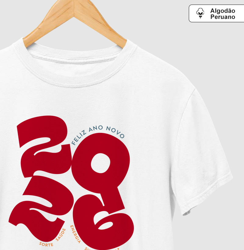 Camiseta Feliz Ano Novo 2026 – Sorte, Saúde e Sucesso Algodão Peruano 