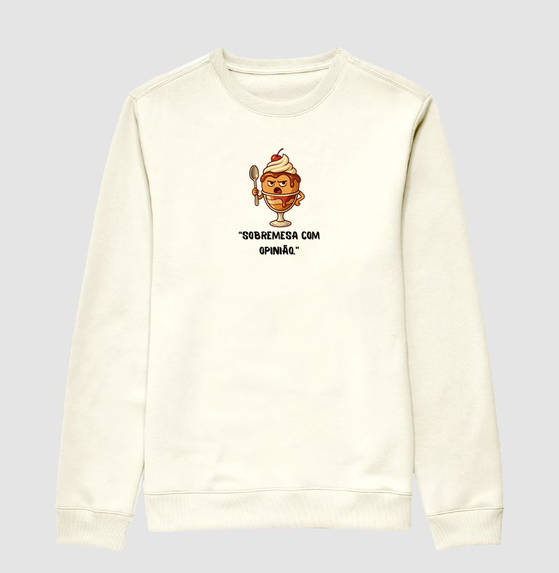 Sobremesa com opinião.