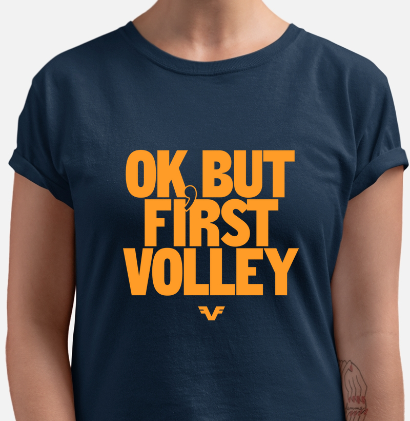 Ok, but first volley