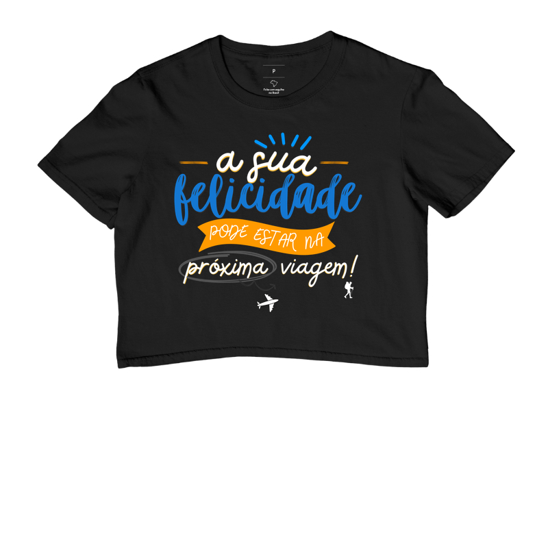 Camiseta - A Sua Felicidade Pode Estar na Próxima Viagem
