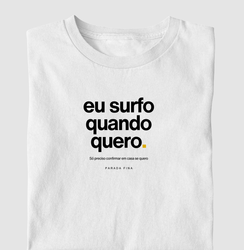 eu surfo quando quero