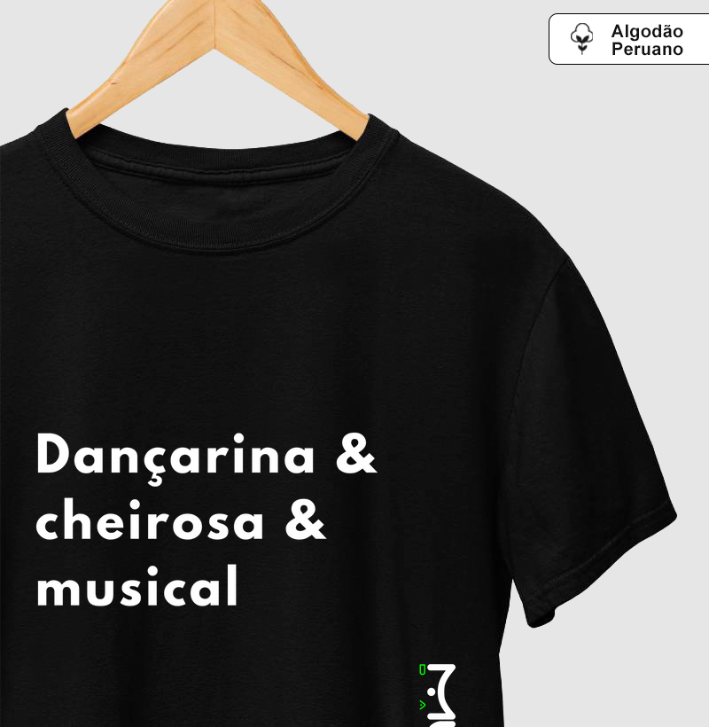 Dançarina, cheirosa e musical