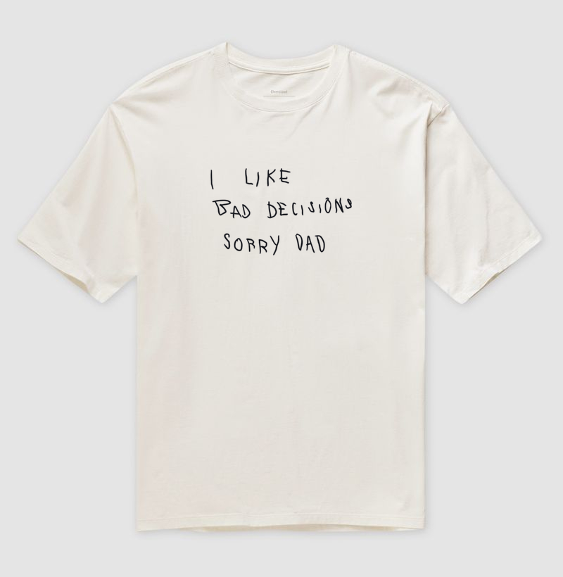 I like bad decisions