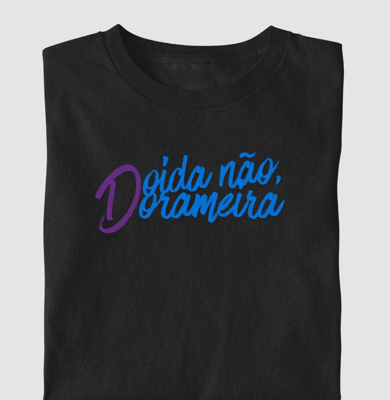 Doida não, dorameira