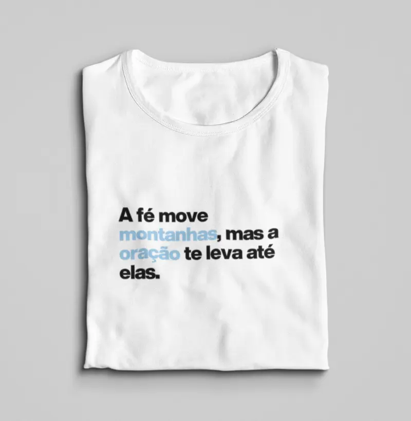 A Fé Move Montanhas.