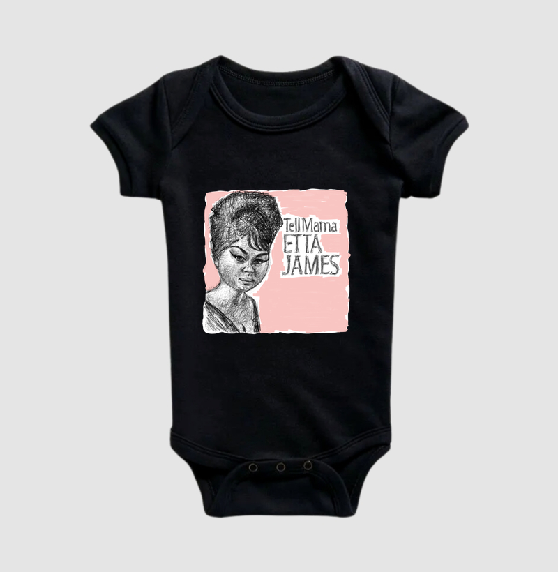 Etta James - Tell Mama Arte - Body Infantil