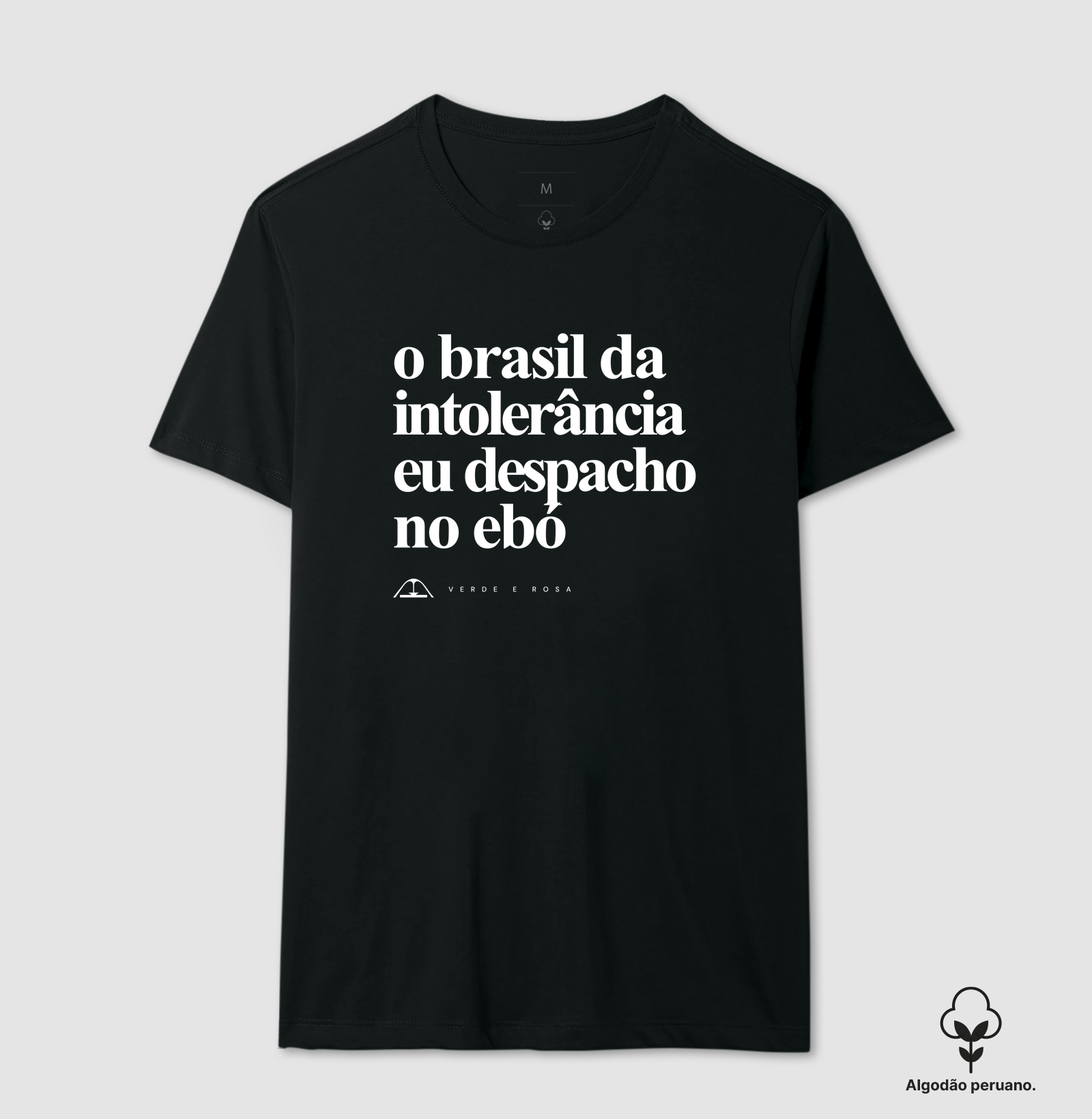 O Brasil da intolerância eu despacho no ebó - Camiseta Algodão Peruano