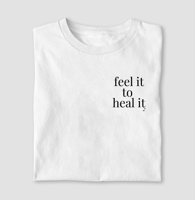 Feel it to Heal it
