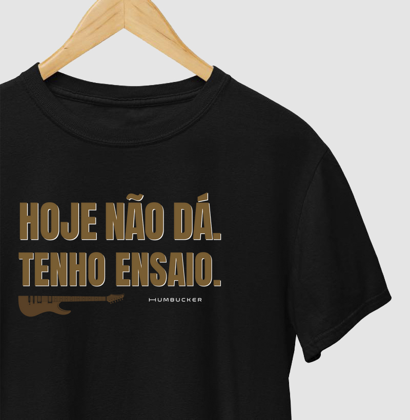 Hoje não dá. Tenho ensaio 