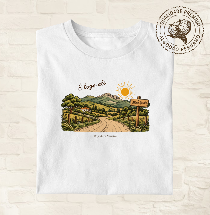 É logo ali - Camiseta Algodão Peruano