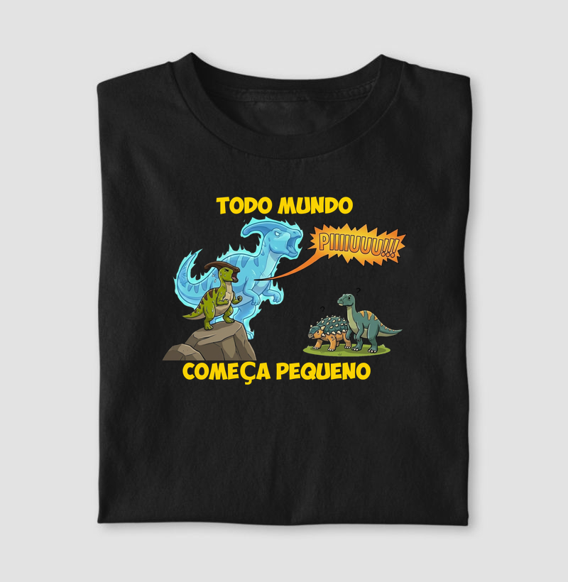 Camisa Algodão Estampada Todo Mundo Começa Pequeno Premium Dinoloco