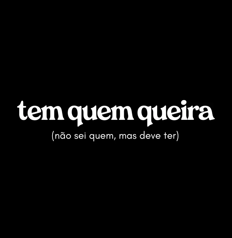 Tem Quem Queira