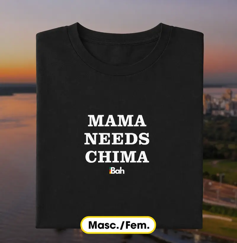 Mama Needs Chima