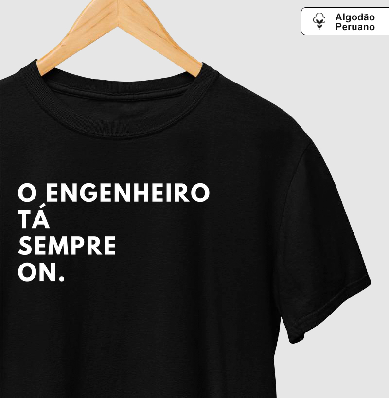 O ENGENHEIRO TÁ SEMPRE ON.