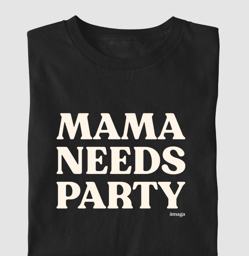 Mama needs party