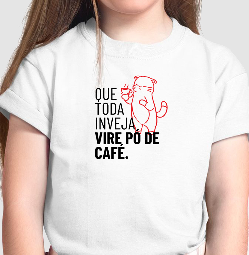 Que toda inveja vire pó de café