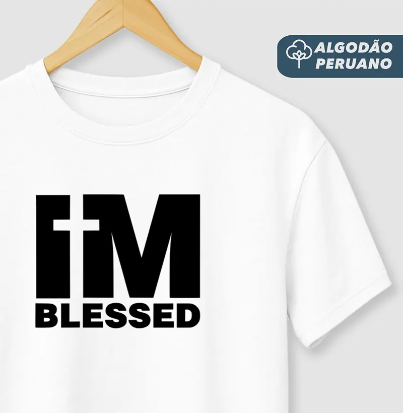Camiseta Masc. Algodão Peruano I'm Blessed - Camiseta Algodão Peruano