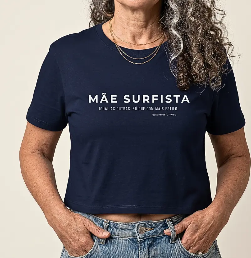 Cropped - Mãe surfista | Surf For Fun Wear