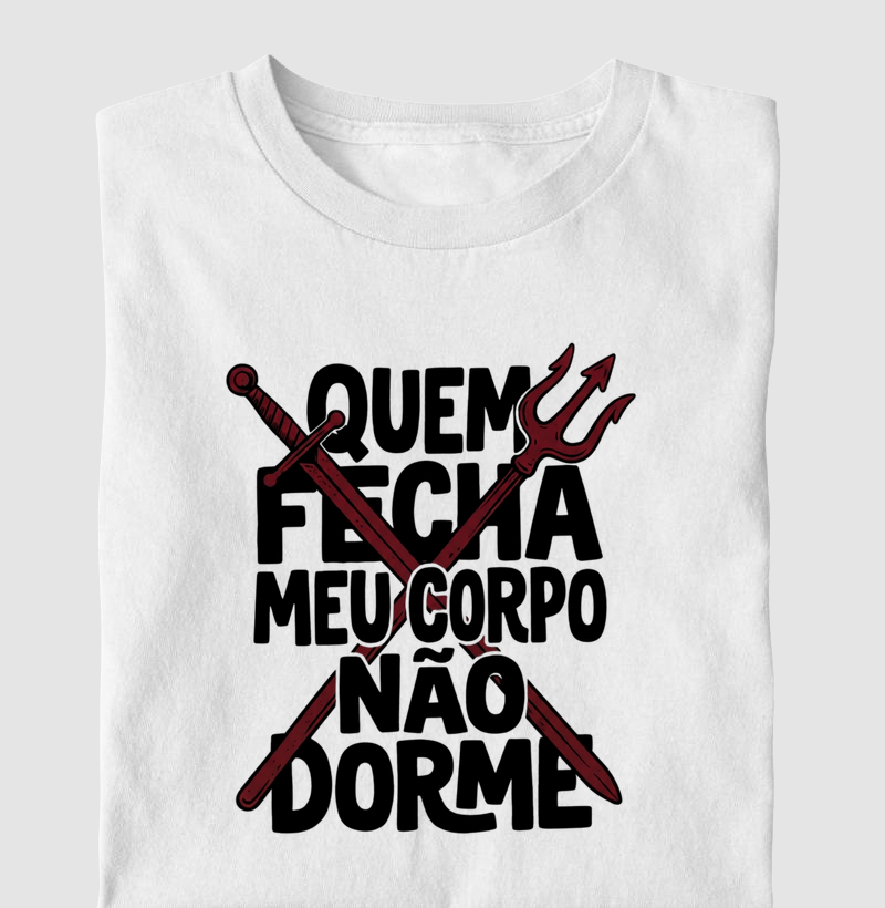 Quem fecha meu corpo não dorme