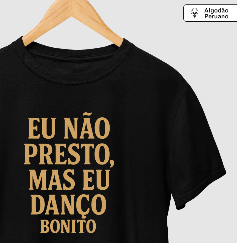 Eu não presto, mas eu danço bonito