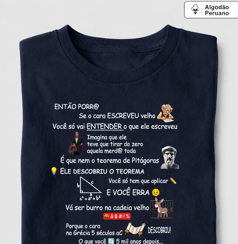 Vai ser burro na Cadeia - Camiseta Algodão Peruano
