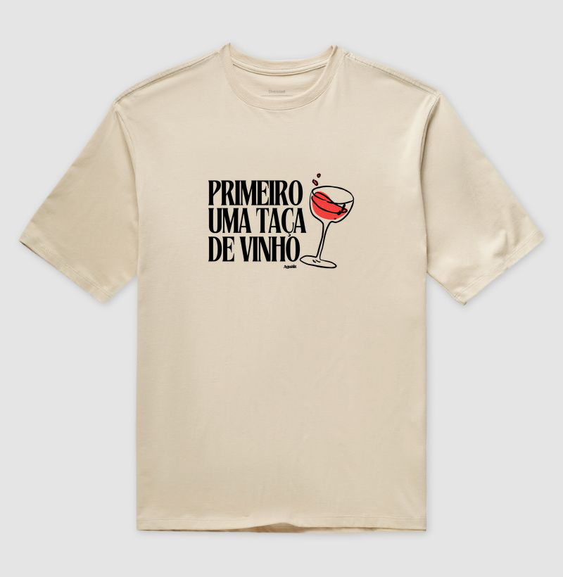 Primeiro uma taça de vinho