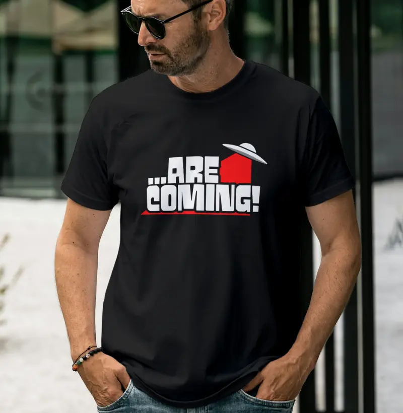 Camiseta ...Are Coming!