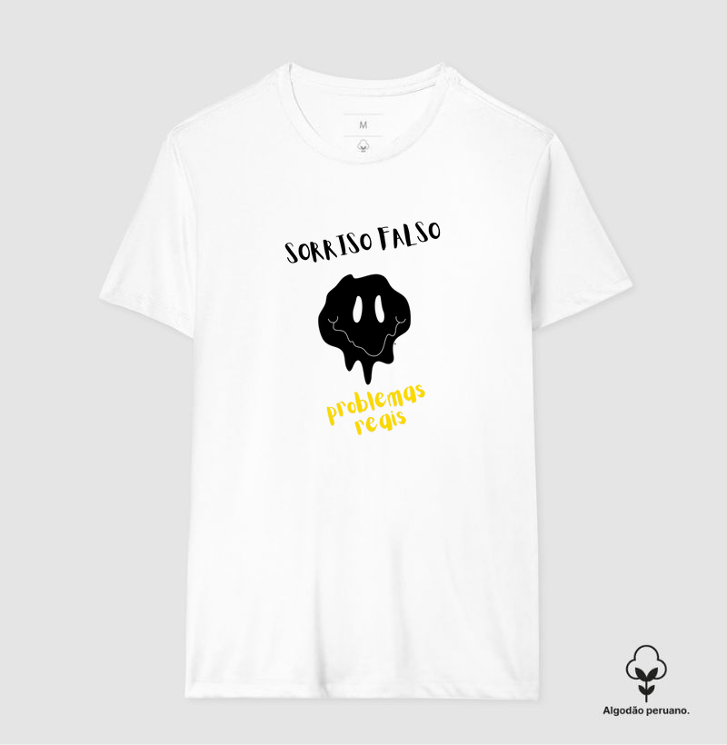 Camiseta Algodão Peruano Sorriso falso, problemas reais 