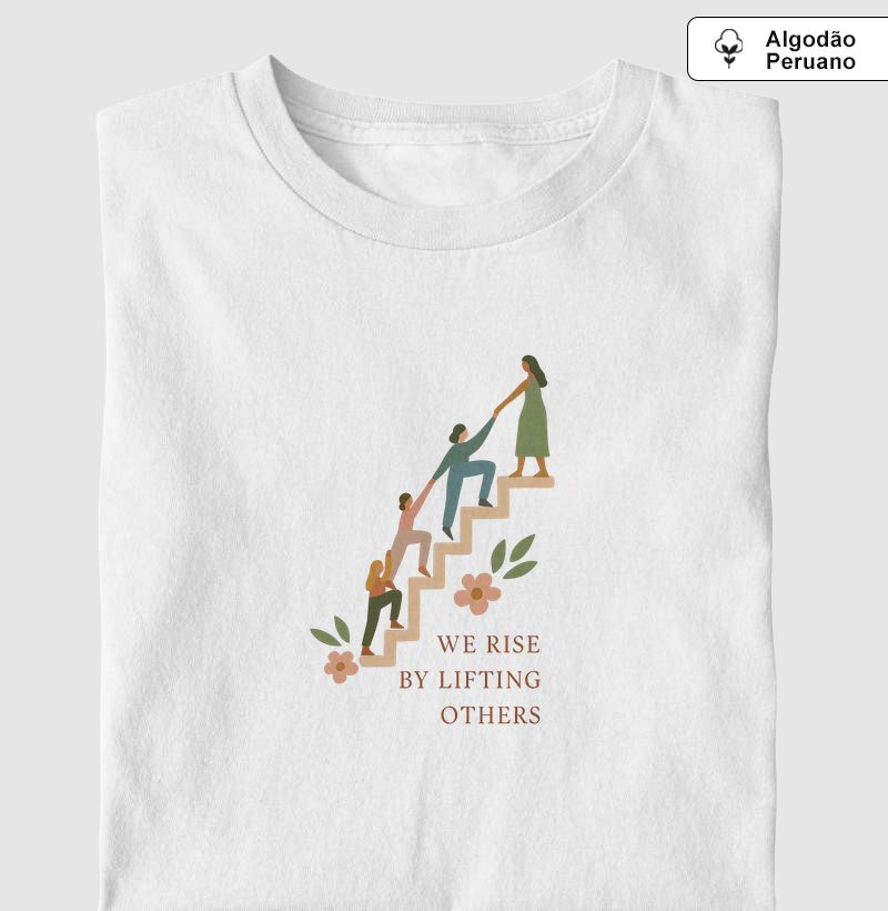 We Rise by Lifting Others